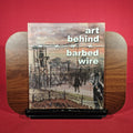Art Behind Barbed Wire