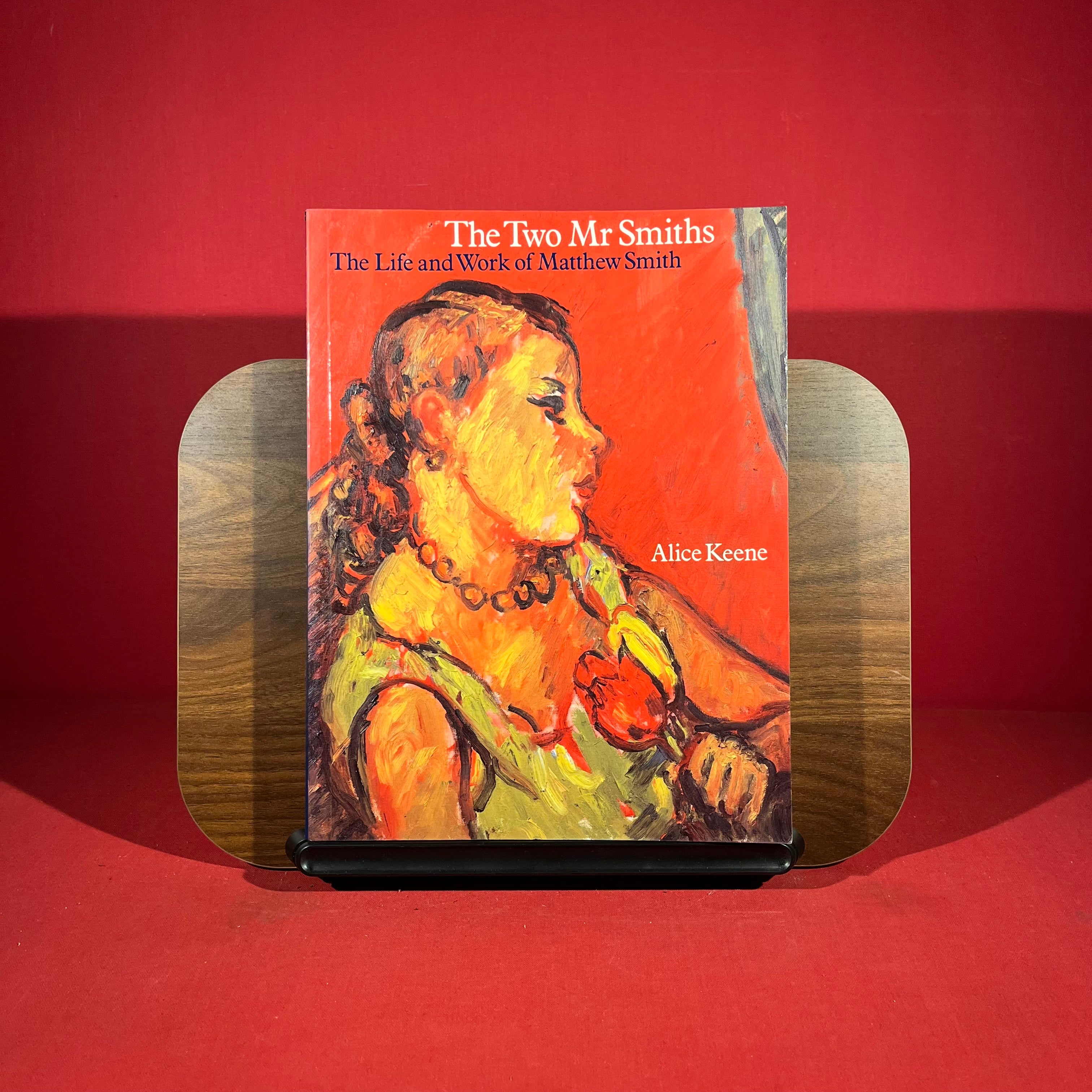 The Two Mr Smiths: The Life and Work of Sir Matthew Smith 1879-1959
