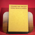 Touring The Ancient World With A Camera
