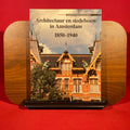 Architectuur en stedebouw in Amsterdam, 1850-1940 (Dutch Edition)