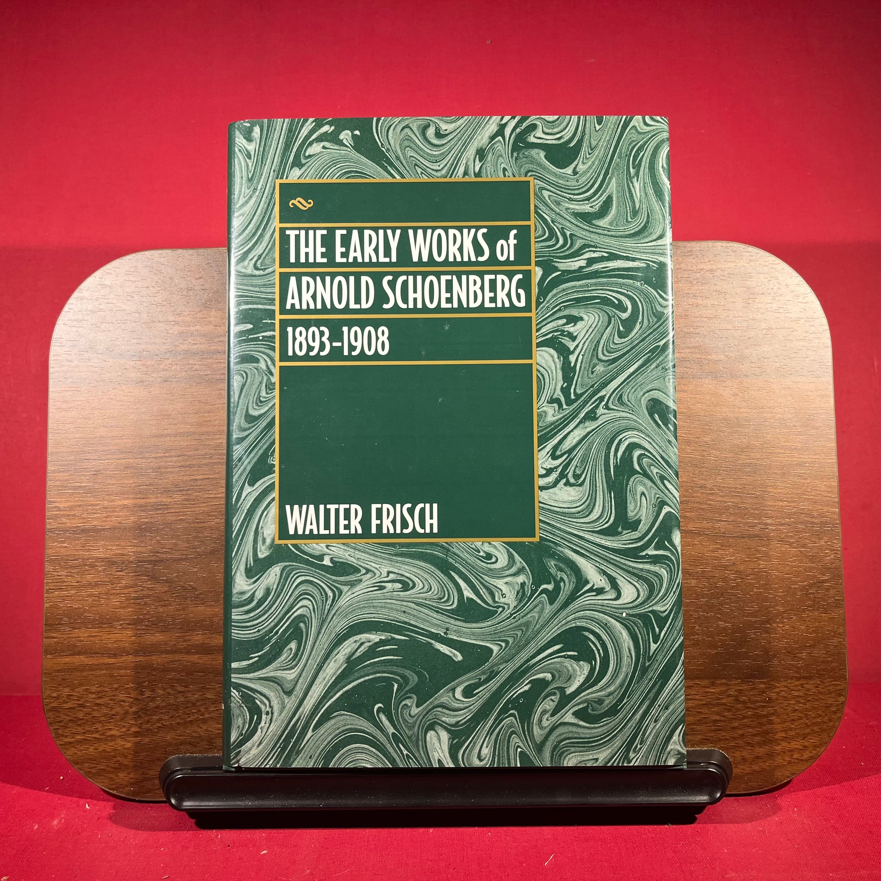 The Early Works of Arnold Schoenberg 1893–1908
