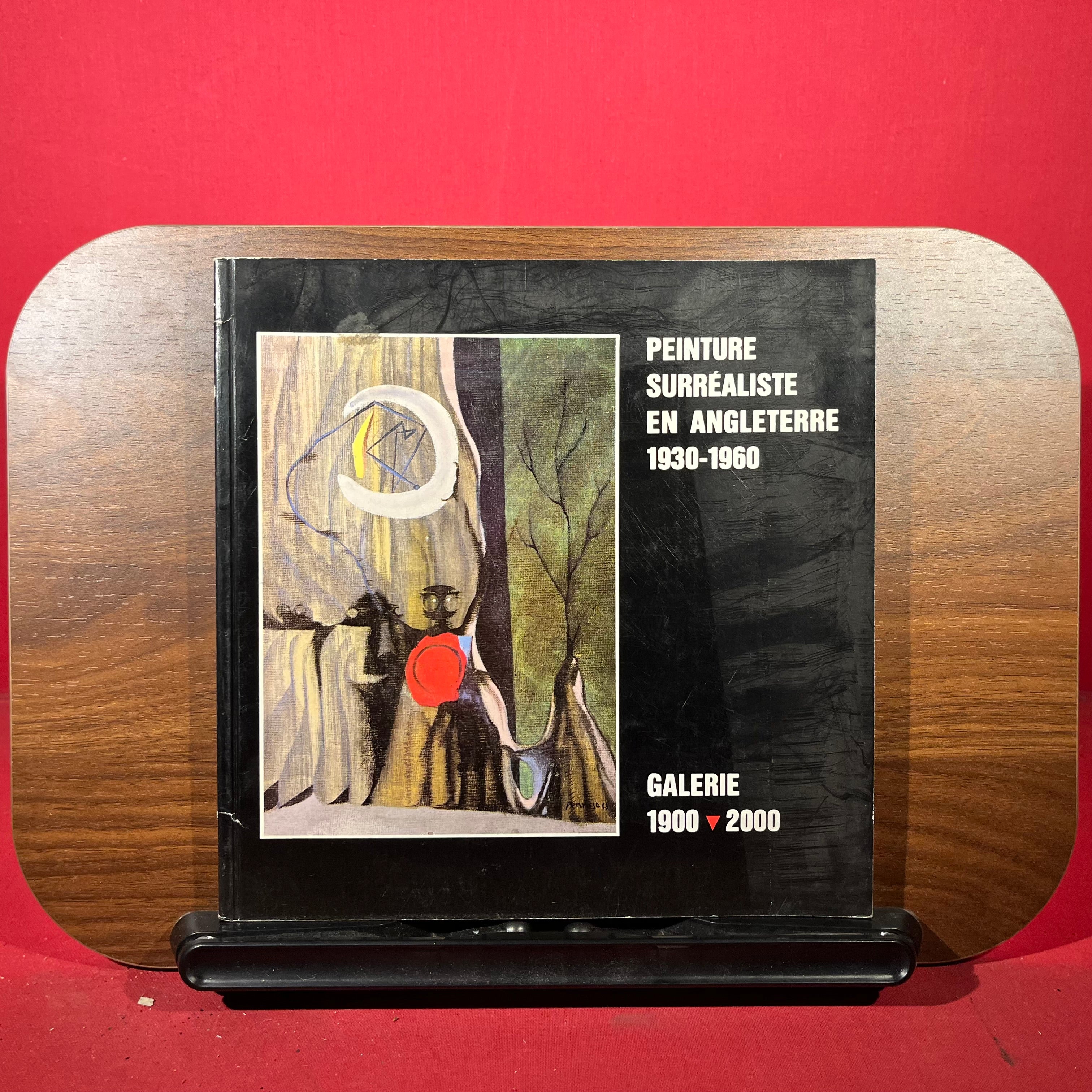 Peinture Surréaliste en Angleterre 1930-1960, exh. cat. Galerie 1900-2000, Paris, France, 1982
