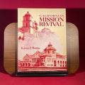 California's Mission Revival (California Architecture & Architects)