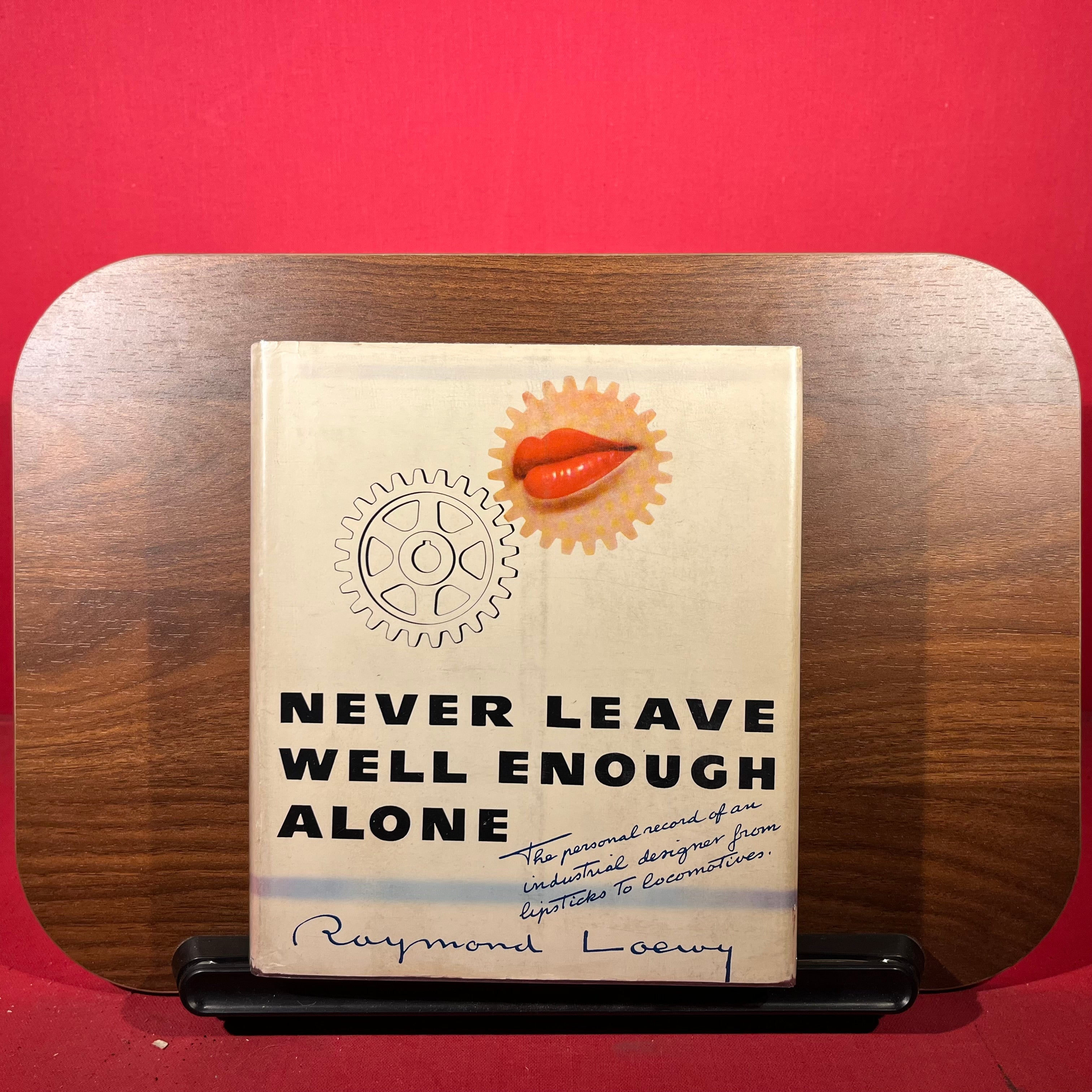 Never Leave Well Enough Alone