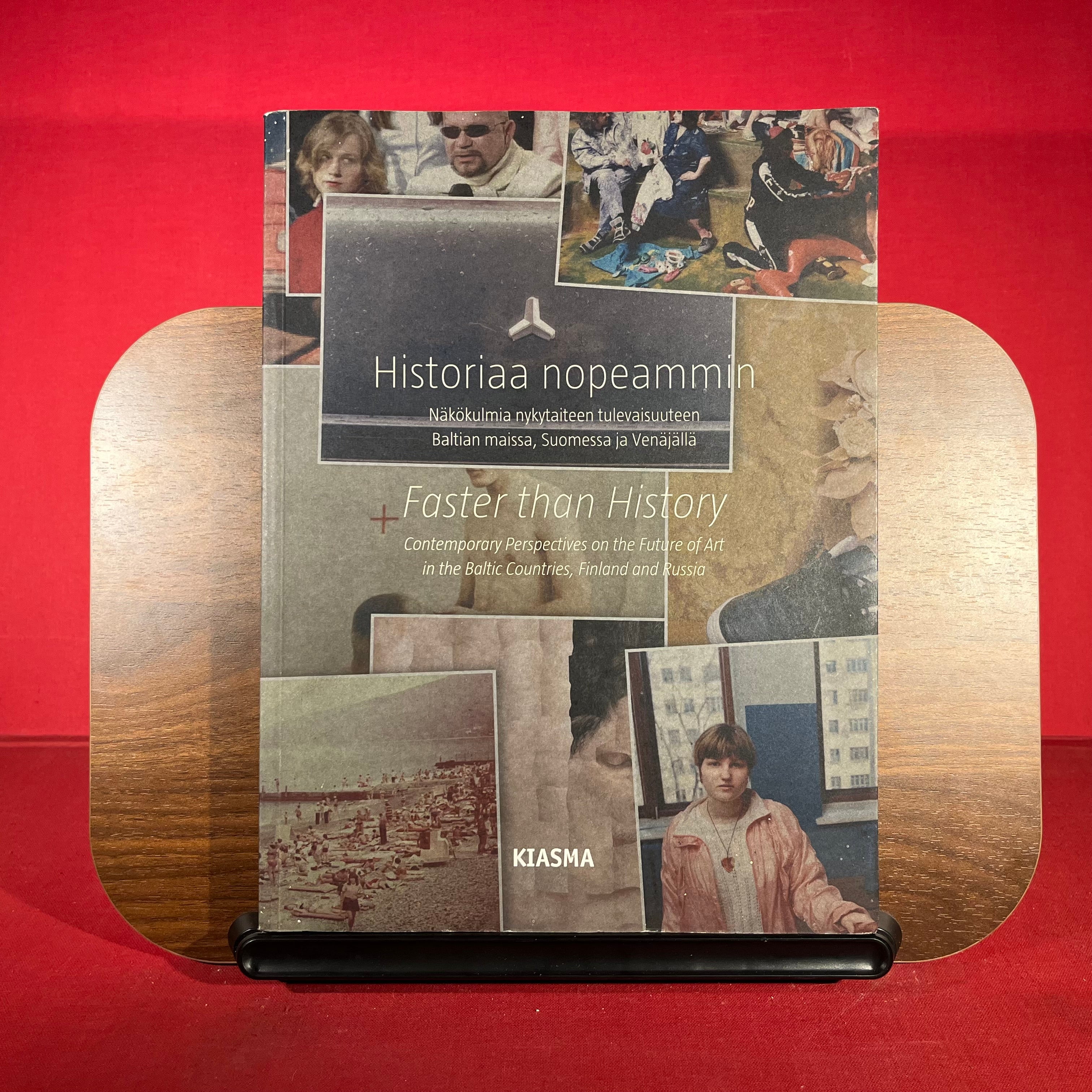 Historiaa Nopeammin : Faster than History : Contemporary Perspectives on the Future of Arts in the Baltic Countries, Finland, and Russia, exh.cat. Museum of Contemporary Art, Kiasma, Finalnd, 2004