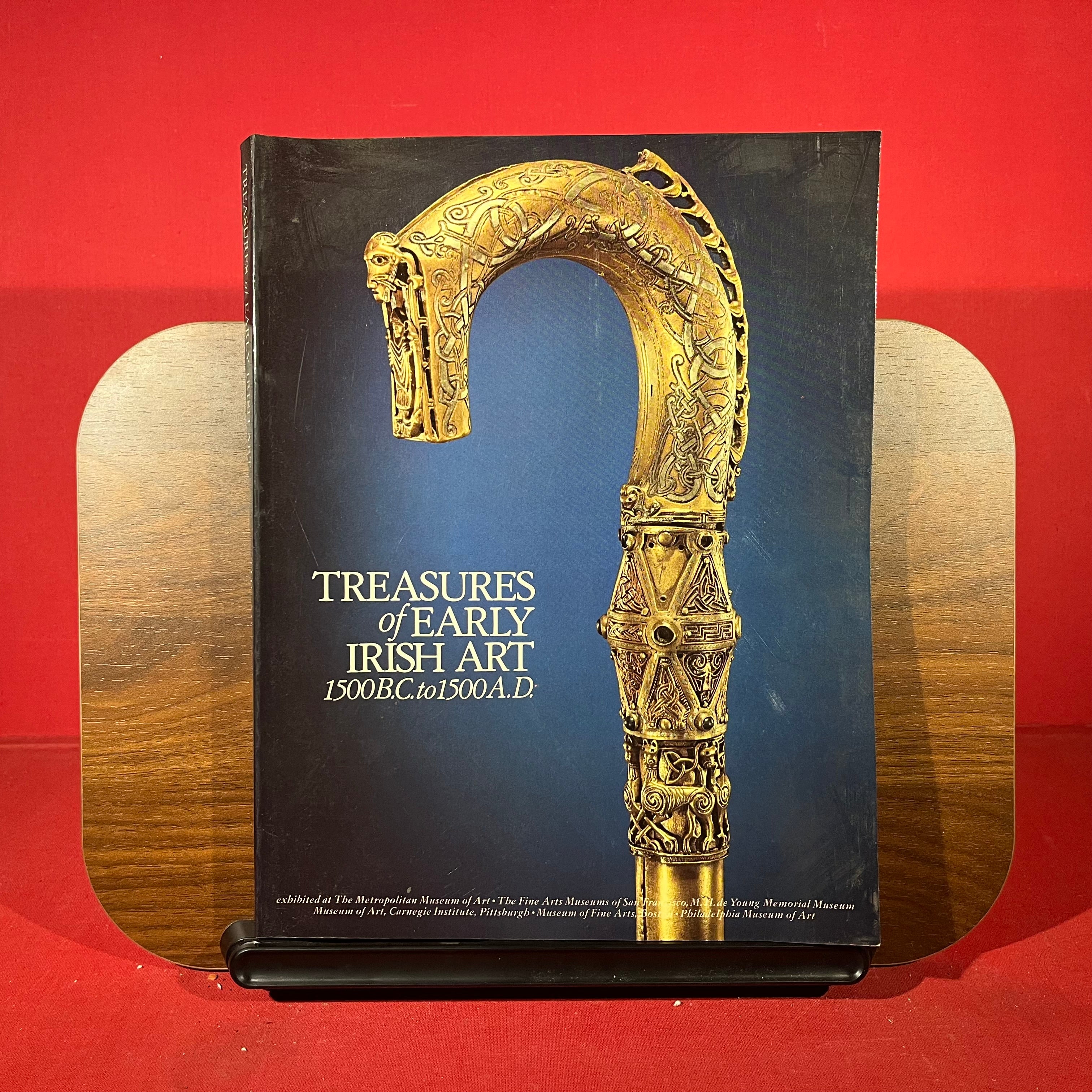 Treasures of Early Irish Art, 1500 B.C. to 1500 A.D. From the collections of the National Museum of Ireland, Royal Irish Academy, Trinity College, Dublin.