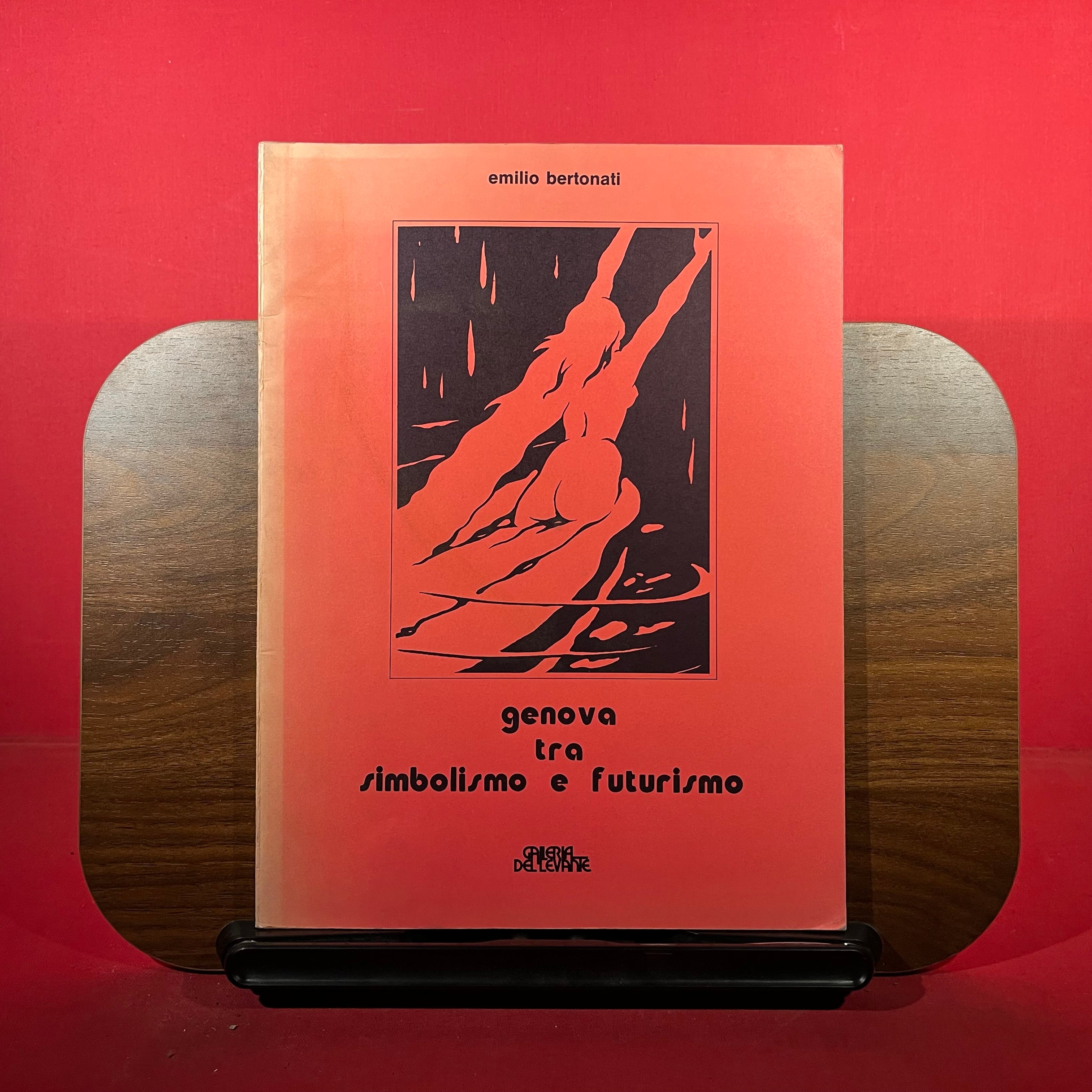 Genova tra simbolismo e futurismo, exh. cat. Galleria del Levante, Italy, 1978