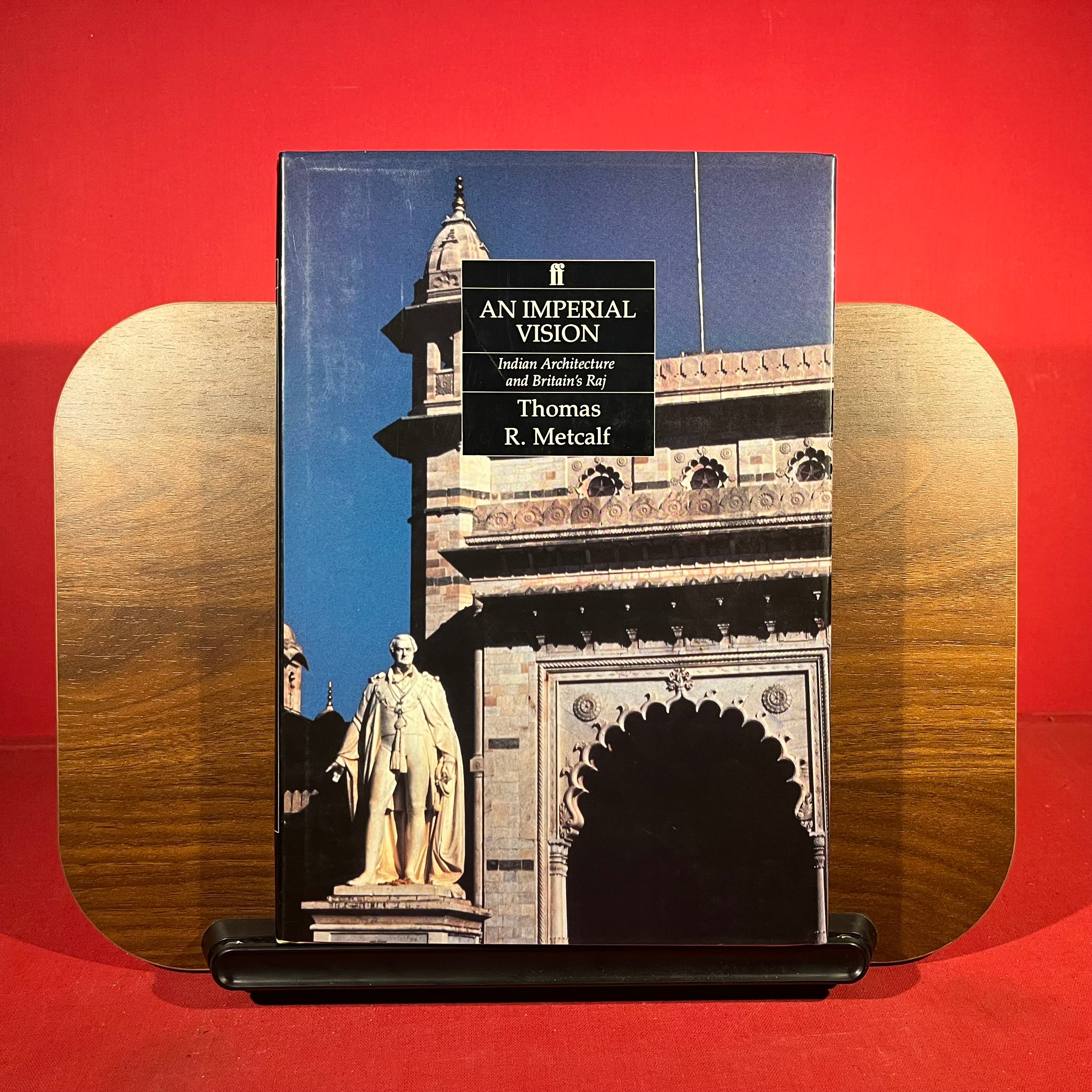 An Imperial Vision: Indian Architecture and Britain's Raj