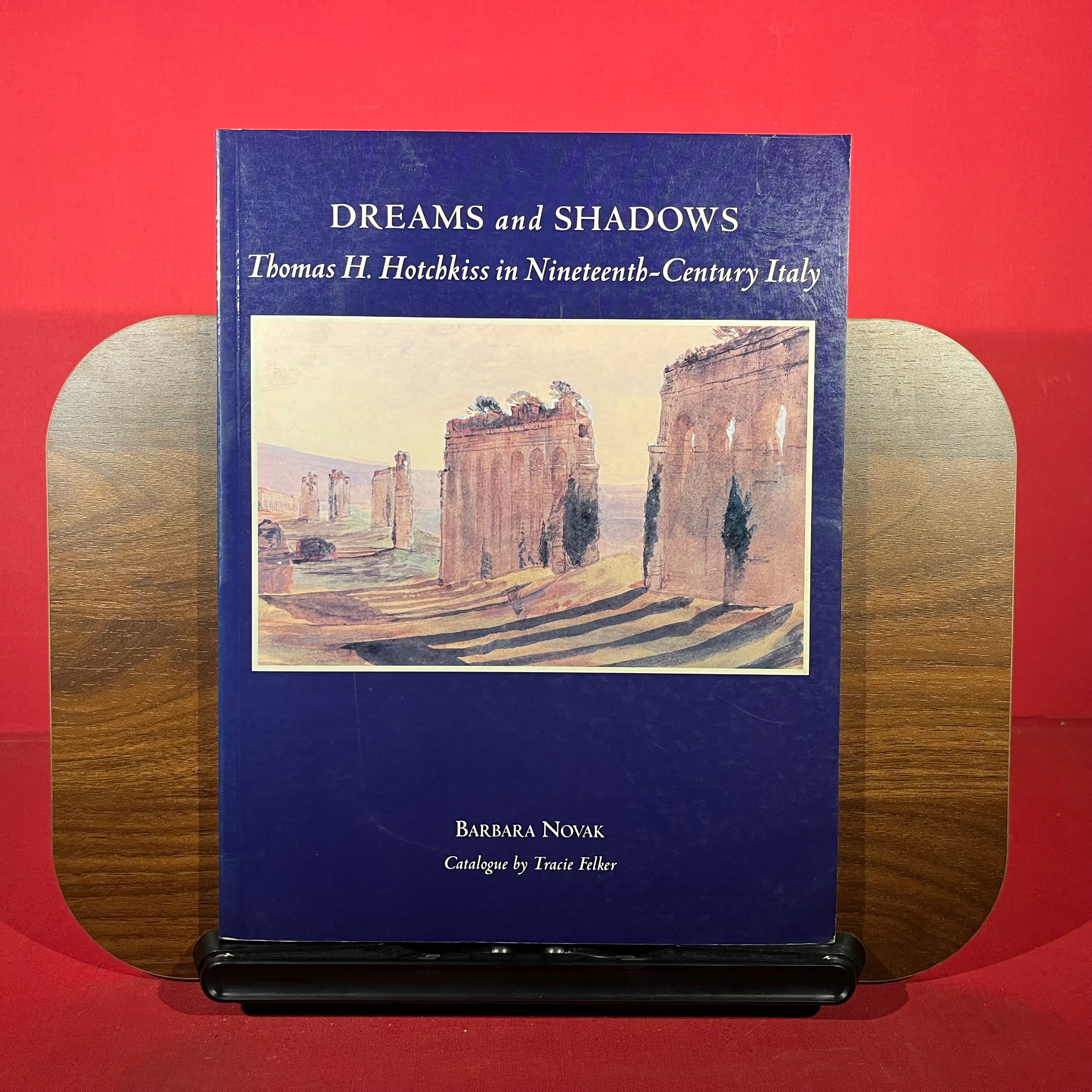 Dreams and Shadows: Thomas H. Hotchkiss in Nineteenth-Century Italy