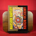 Marsden Hartley: American Modern : The Ione and Hudson D. Walker Collection, Frederick R. Weisman Art Museum, University of Minnesota
