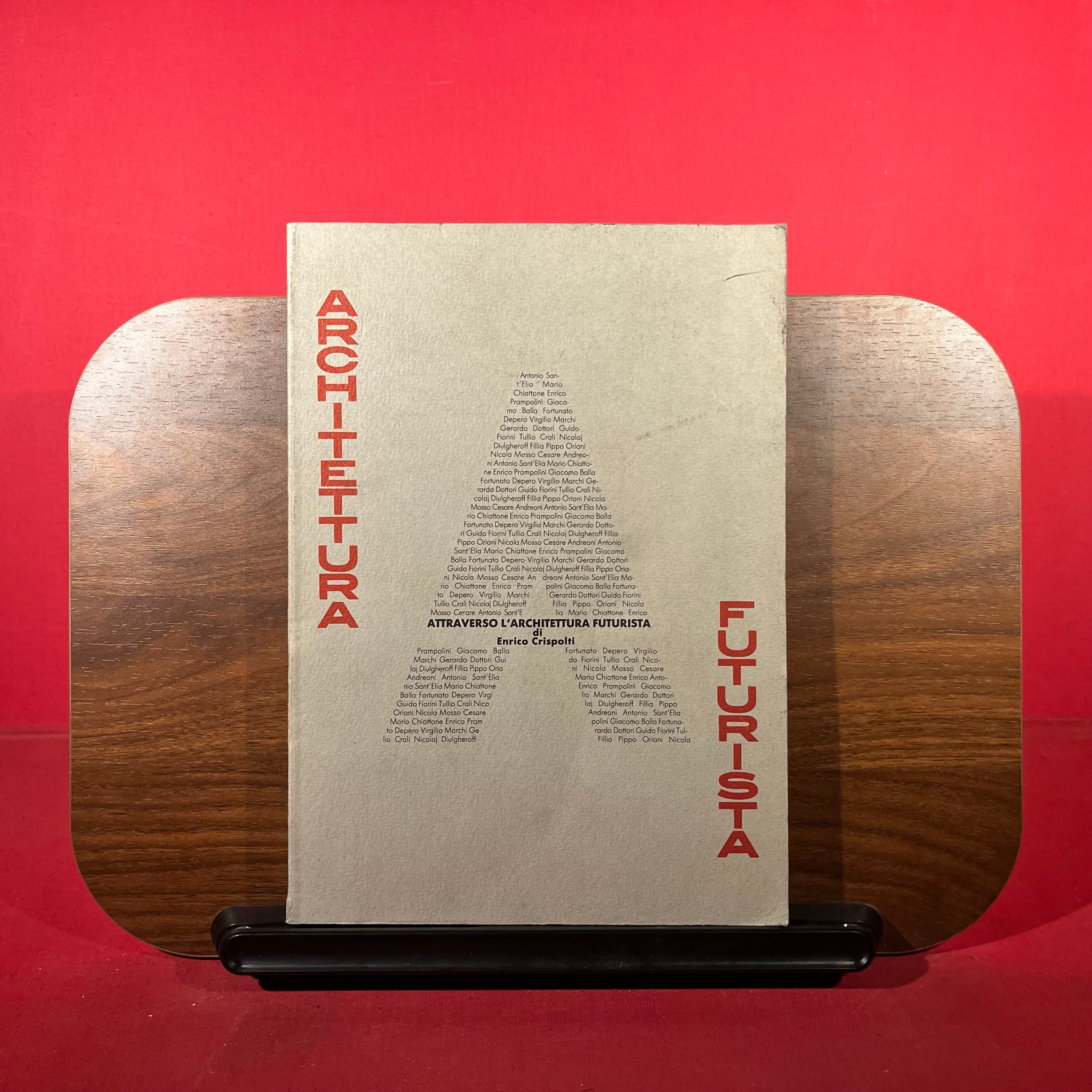 Attraverso l'Architettura Futurista di Ernesto Crispolti, exh. cat. Galleria Fonte d'Abisso Edizioni, Modena, Italy, 1984