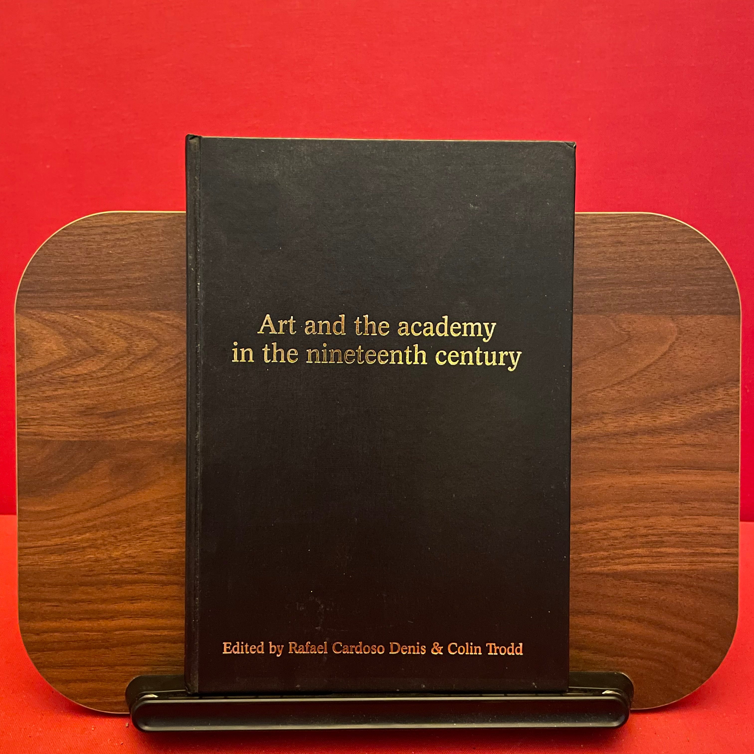 Art and the Academy in the Nineteenth Century (Critical Perspectives in Art History)