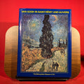 Van Gogh in Saint Remy and Auvers