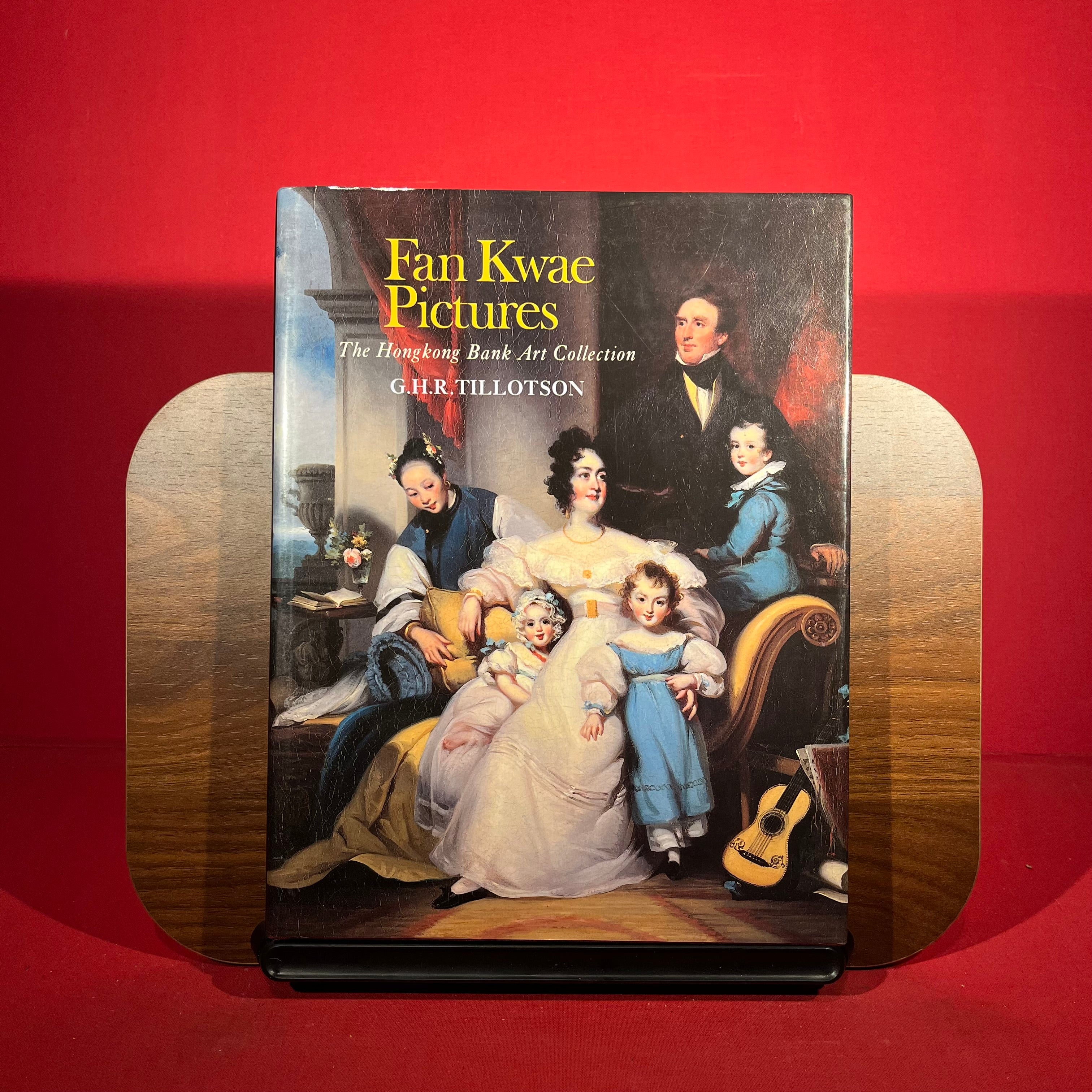 Fan Kwae pictures: Paintings and drawings by George Chinnery and other artists in the collection of the Hong Kong and Shanghai Banking Corporation