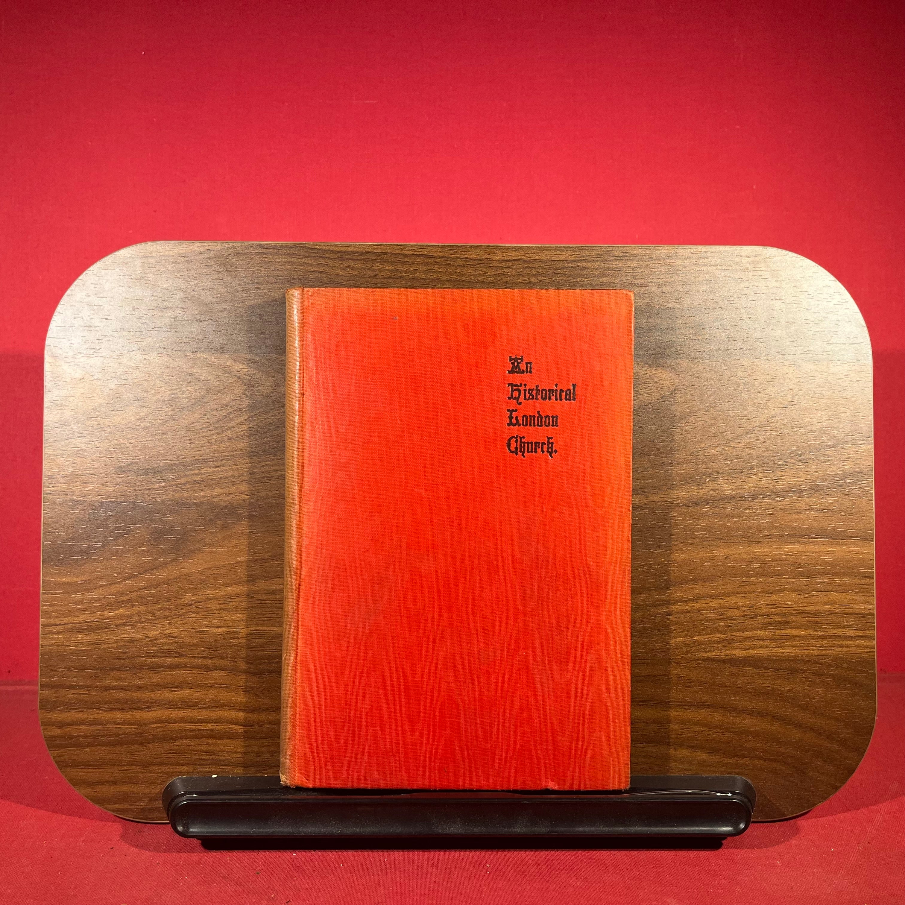 An Historical London Church: A Record of Sixty-Five Years’ Life and Work in the Church and Parish of S. Matthias, Stoke Newington, SIGNED BY AUTHOR