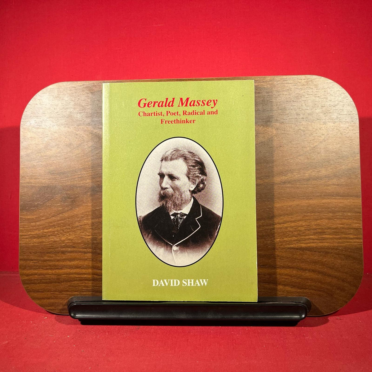 Gerald Massey Chartist, Poet, Radical and Freethinker
