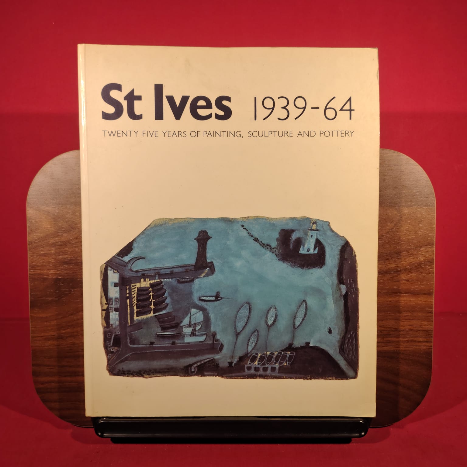 St. Ives, 1939-64: Twenty Five Years of Painting, Sculpture and Pottery