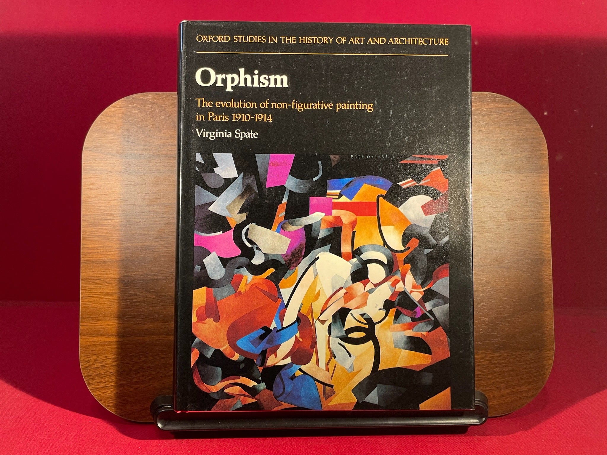Orphism: The Evolution of Non-Figurative Painting in Paris, 1910-1914 (Oxford Studies in the History of Art and Architecture)