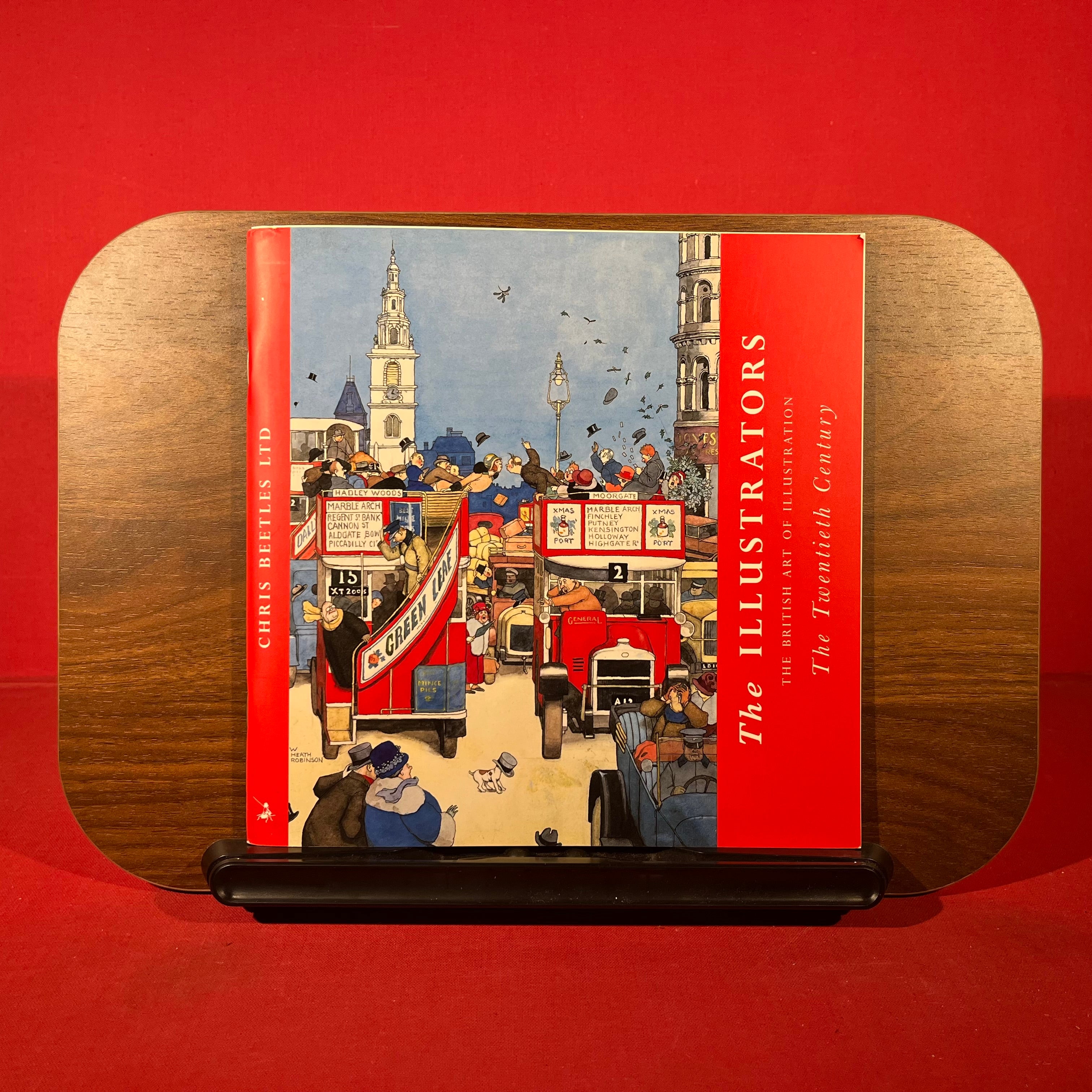 The Illustrators: The British Art of Illustration The Twentieth Century