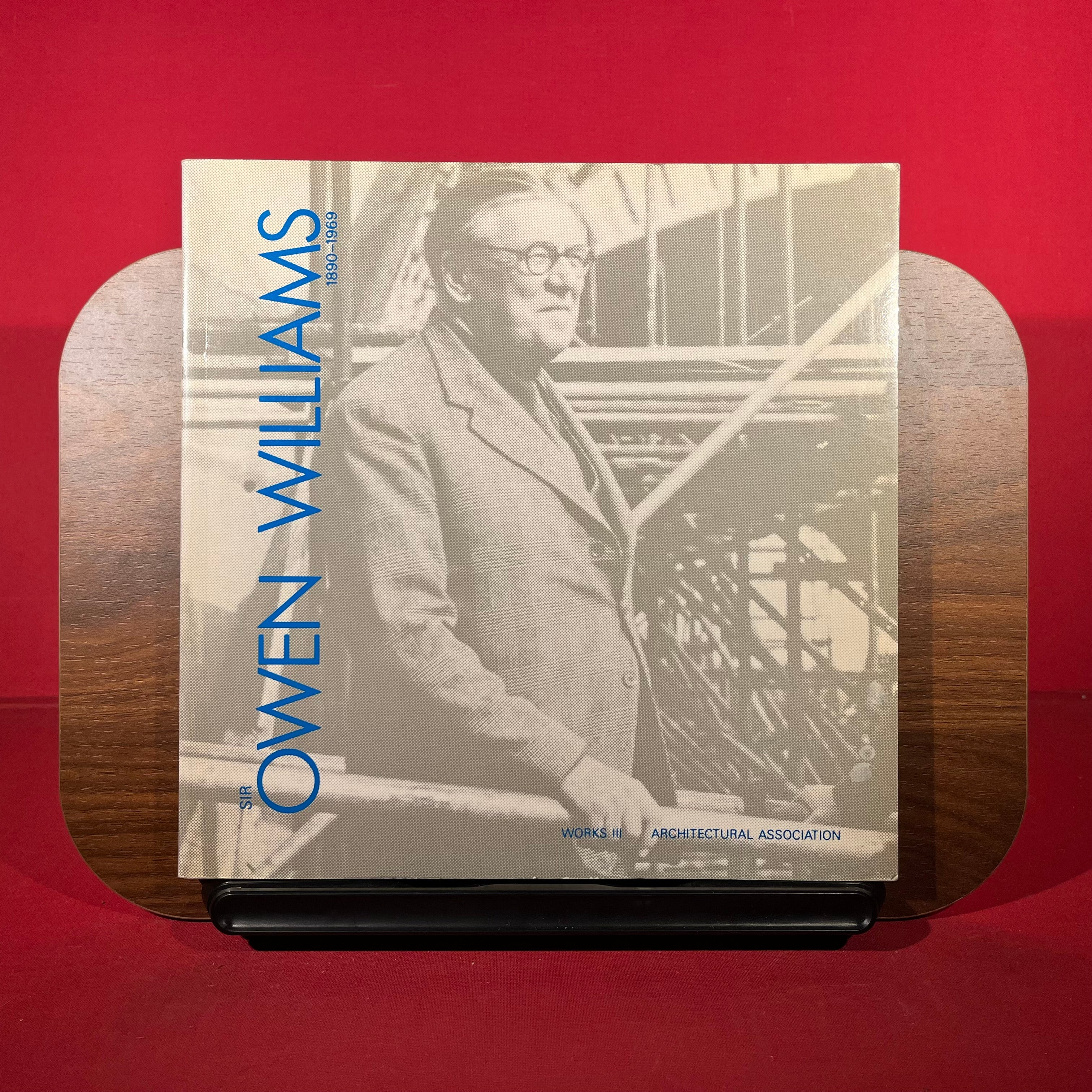 Sir Owen Williams, 1890-1969: III (Works S.)
