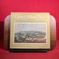 Gilbert White's Year : Passages From The Garden Kalendar & The Naturalist's Journal