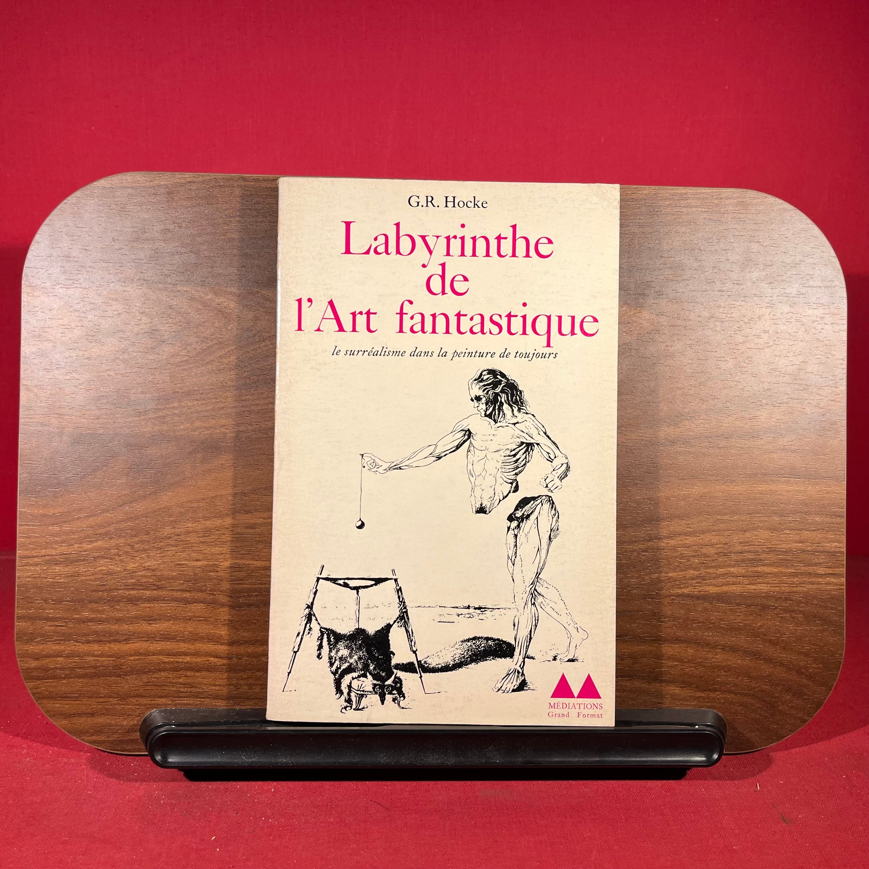 Labyrinthe de l'Art fantastique ; le surrealisme dans la peinture de toujours