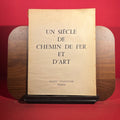 Un Siecle De Chemin De Fer Et D'Art, MCMLV-MCMLVI