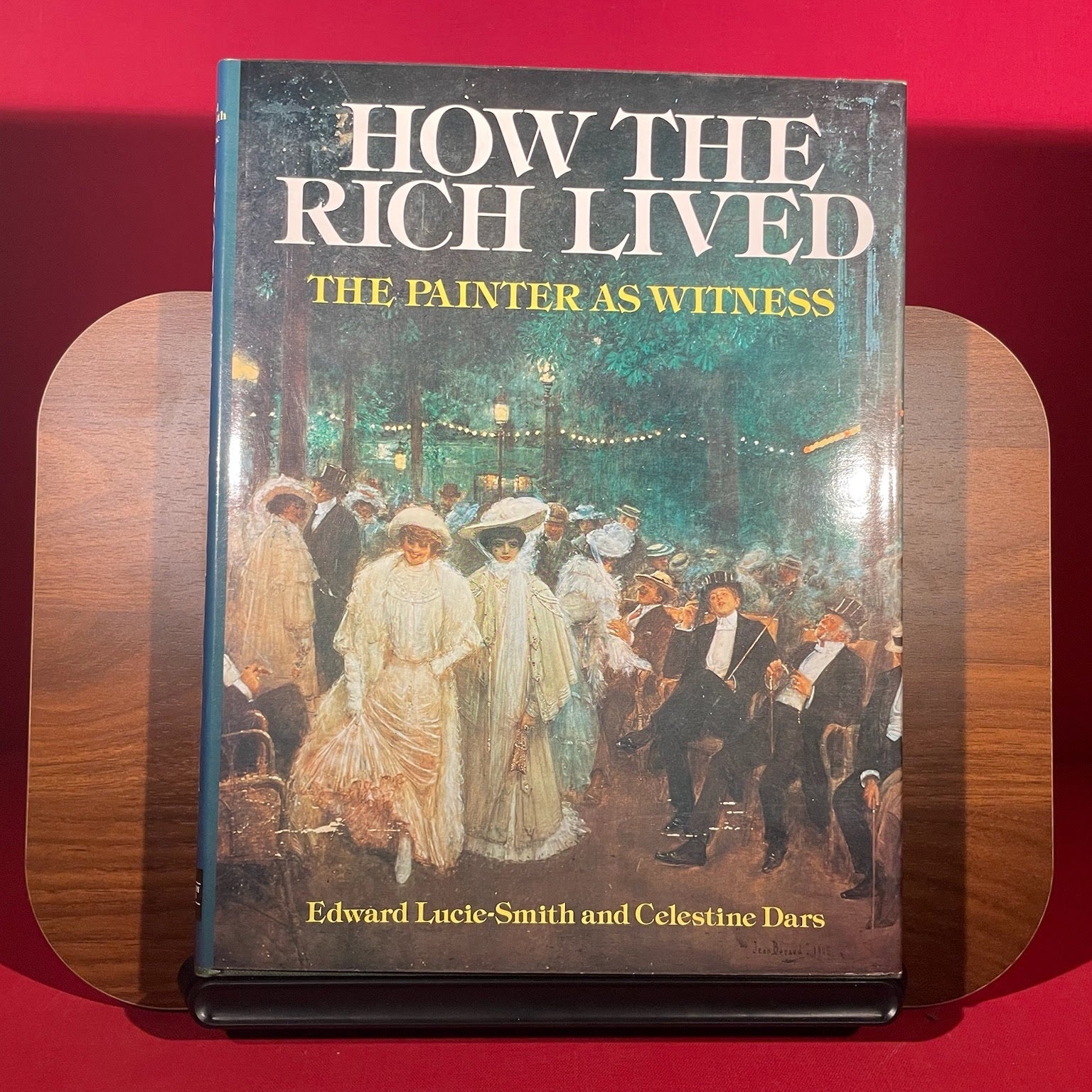 Painter as Witness, 1870-1914: How the Rich Lived