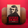 Gustave Dore: A Biography