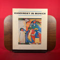Kandinsky in Munich: Eighteen Ninety-Six to Nineteen Fourteen