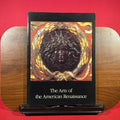 The Arts of the American Renaissance, April 12-May 31, 1985