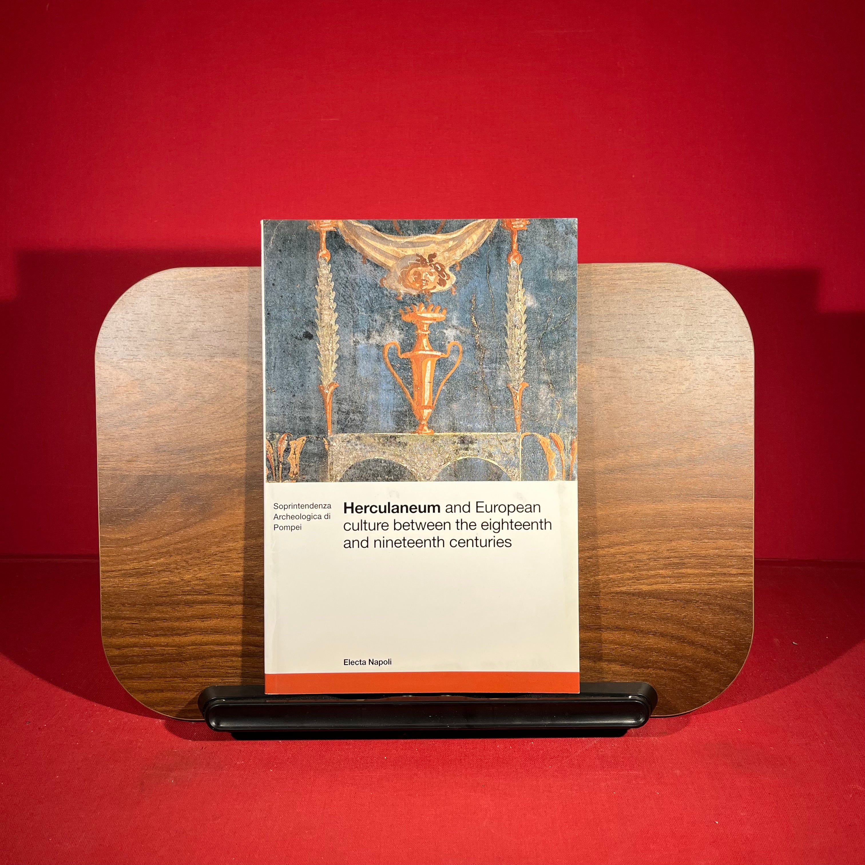 Herculaneum and European Culture Between the Eighteenth and Nineteenth Centuries