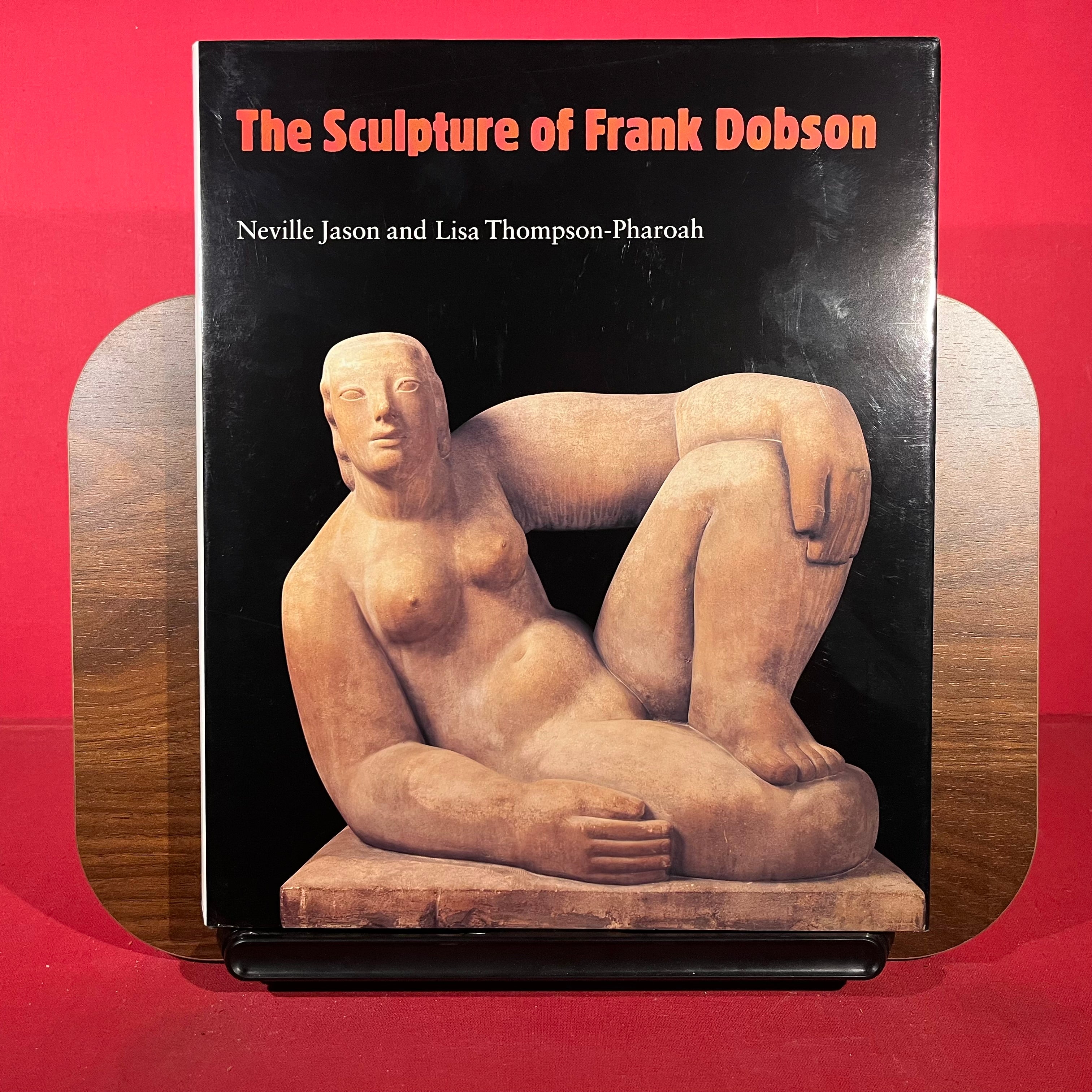 The Sculpture of Frank Dobson (British Sculptors and Sculpture Series)