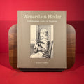 Wenceslaus Hollar A Bohemian Artist in England