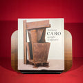 Anthony Caro: Upright Sculptures