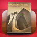 Eloquent Concrete: How Rudolph Steiner Employed Reinforced Concrete