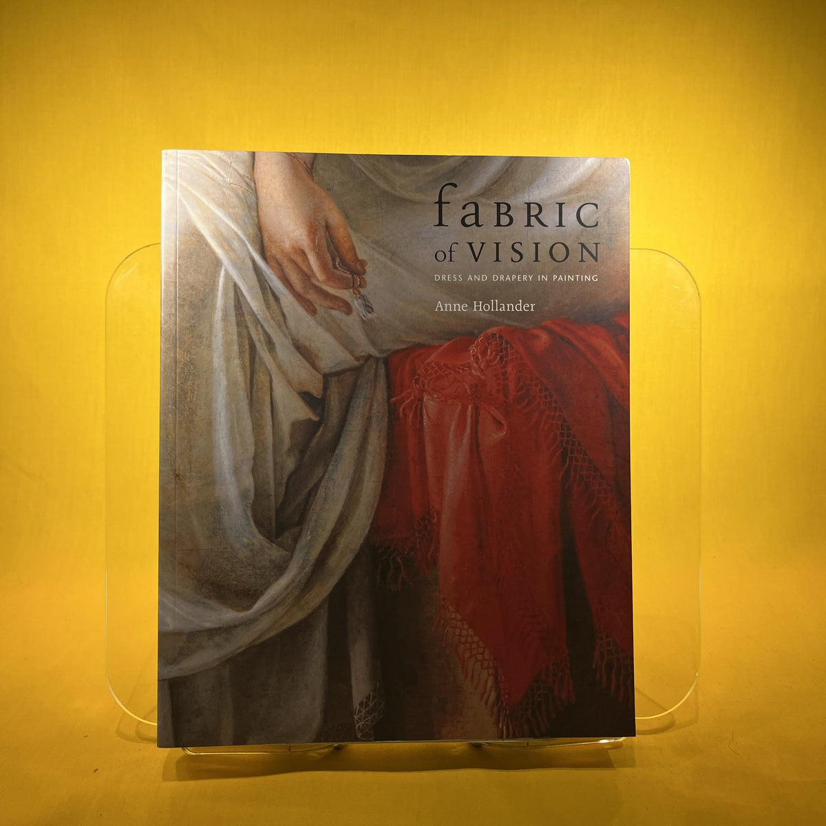 Fabric of Vision – Dress & Drapery in Painting: Dress and Drapery in Painting