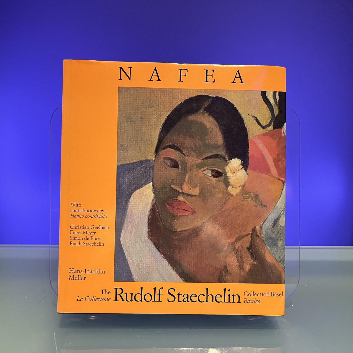 Nafea : The Rudolf Staechelin Collection Basel. La Collezione Rudolf Staechelin Basilea.