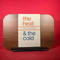 The Heat & The Cold