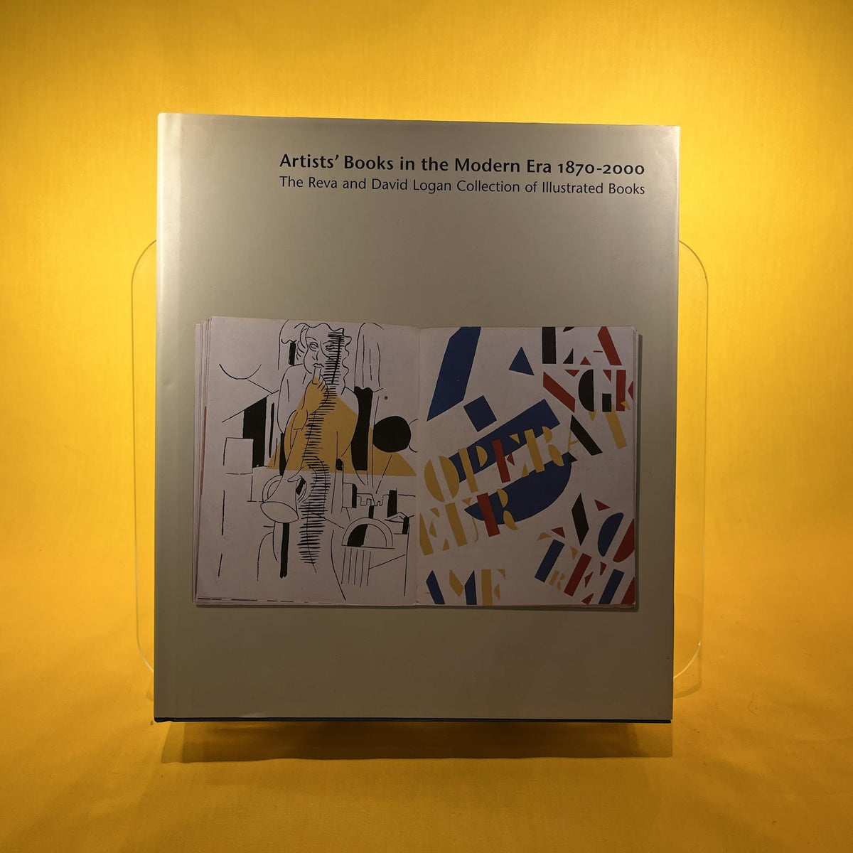 Artists' Books in the Modern Era 1870-2000: The Reva and David Logan Collection of Illustrated Books