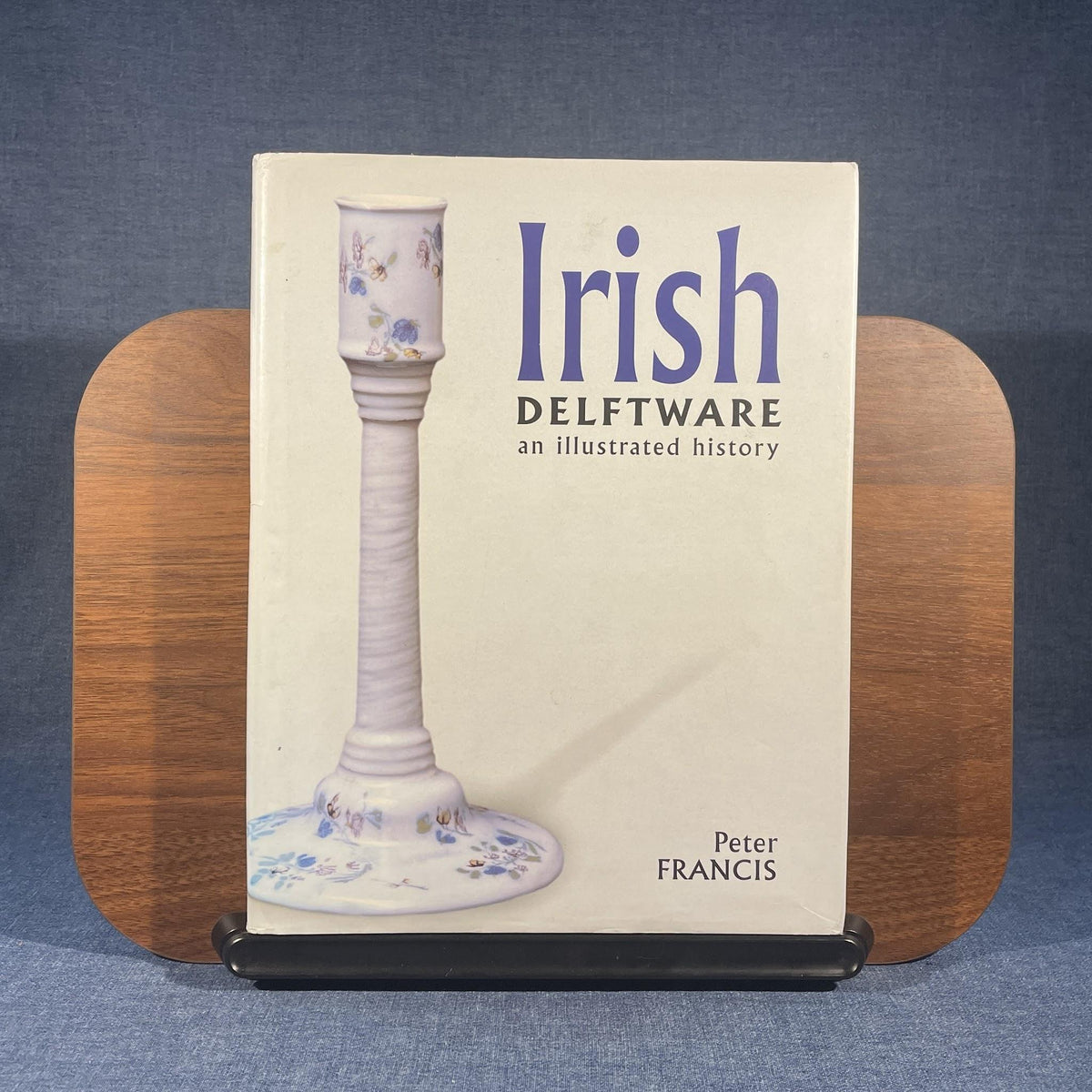 Irish Delftware: An Illustrated History