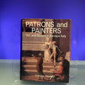 Patrons & Painters – Study in Relat Btwn Italart & Society in Age of Baroque: Study in the Relations Between Italian Art and Society in the Age of the Baroque