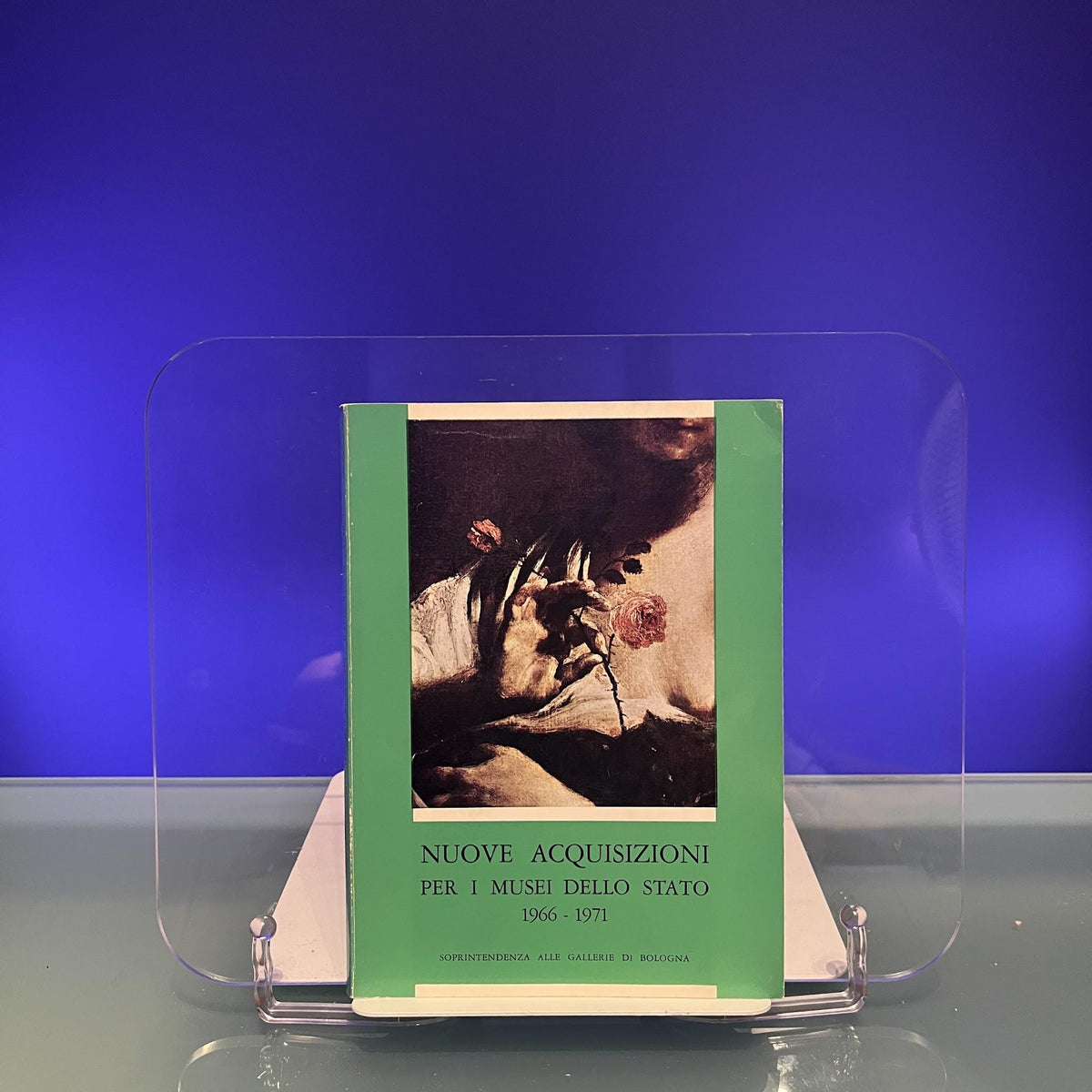 Nuove Acquisizioni per i Musei dello Stato 1966-1971 [Exhibition Catalogue: Palazzo dell'Archiginnasio, 1971]