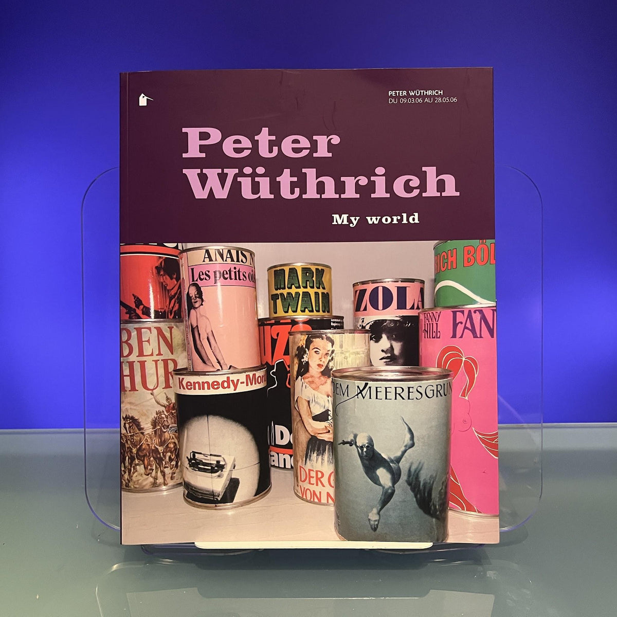 Peter Wüthrich: My world, du 9 Mars 2006 au 28 Mai 2006