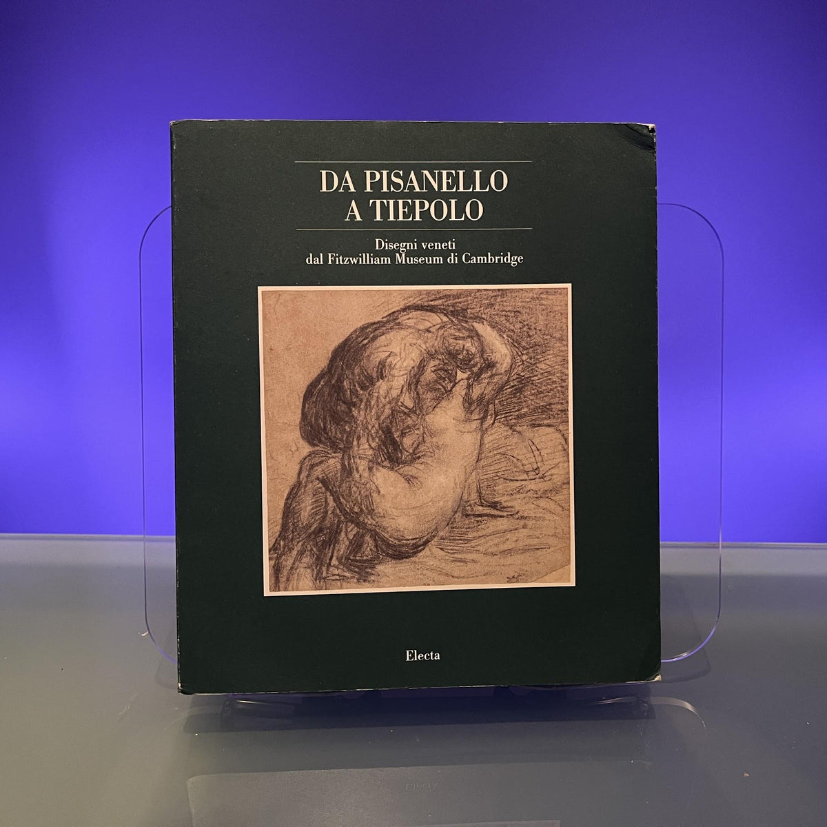 Da Pisanello a Tiepolo: Disegni Veneti Dal Fitzwilliam Museum Di Cambridge