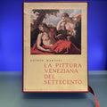 La Pittura Veneziana del Settecento