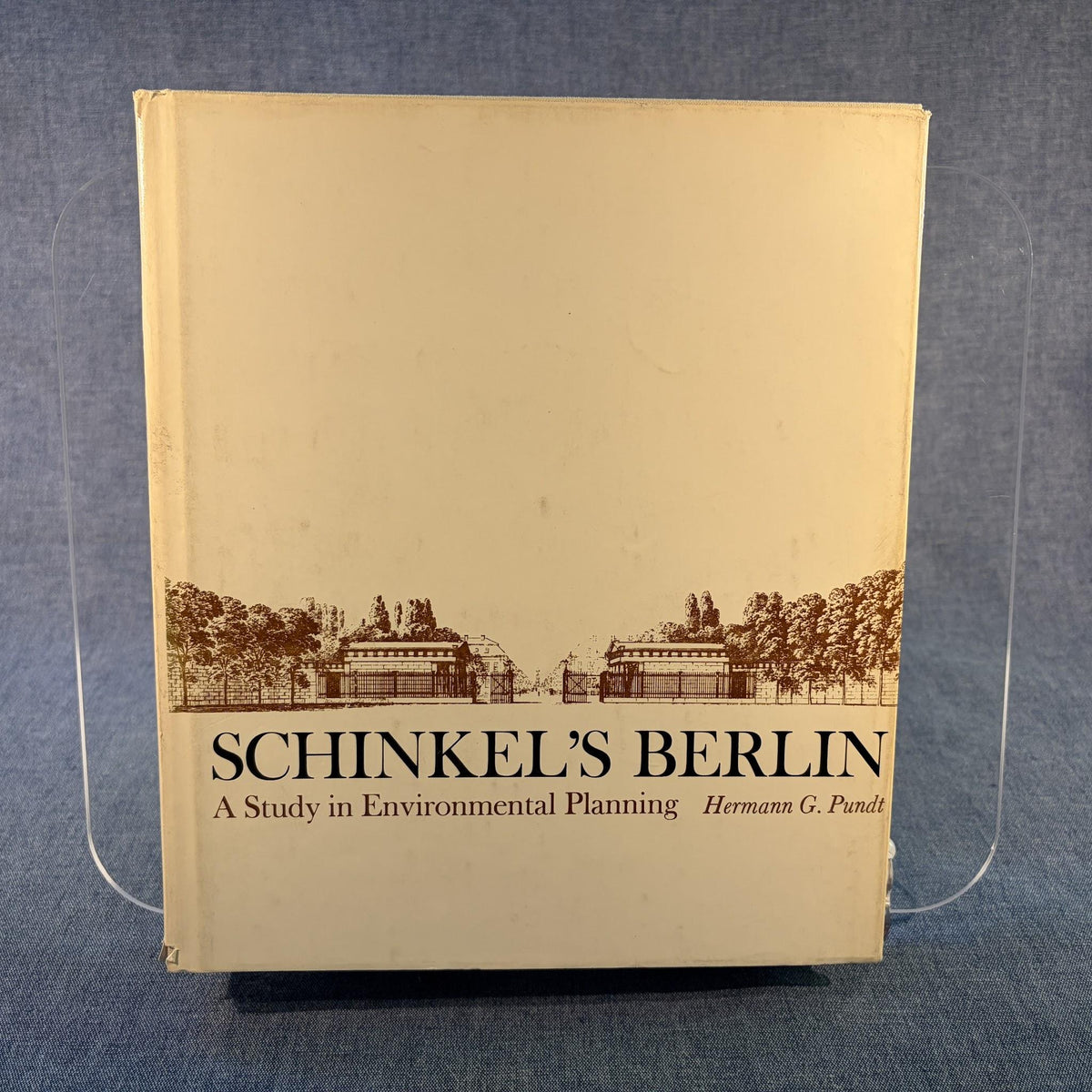 Shinkel's Berlin : A Study in Environmental Planning