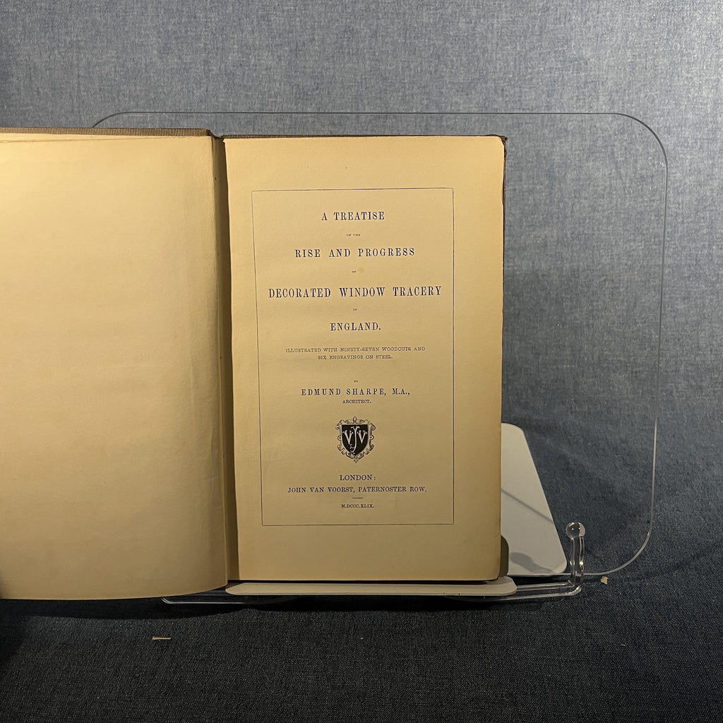A Treatise on the Rise and Progress of Decorated Window Tracery in England