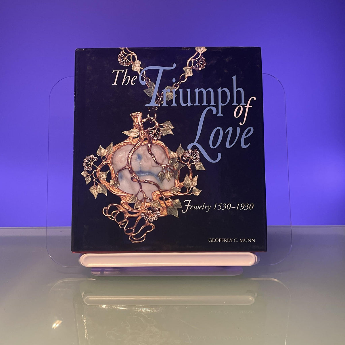 The Triumph of Love: Jewelry, 1530-1930