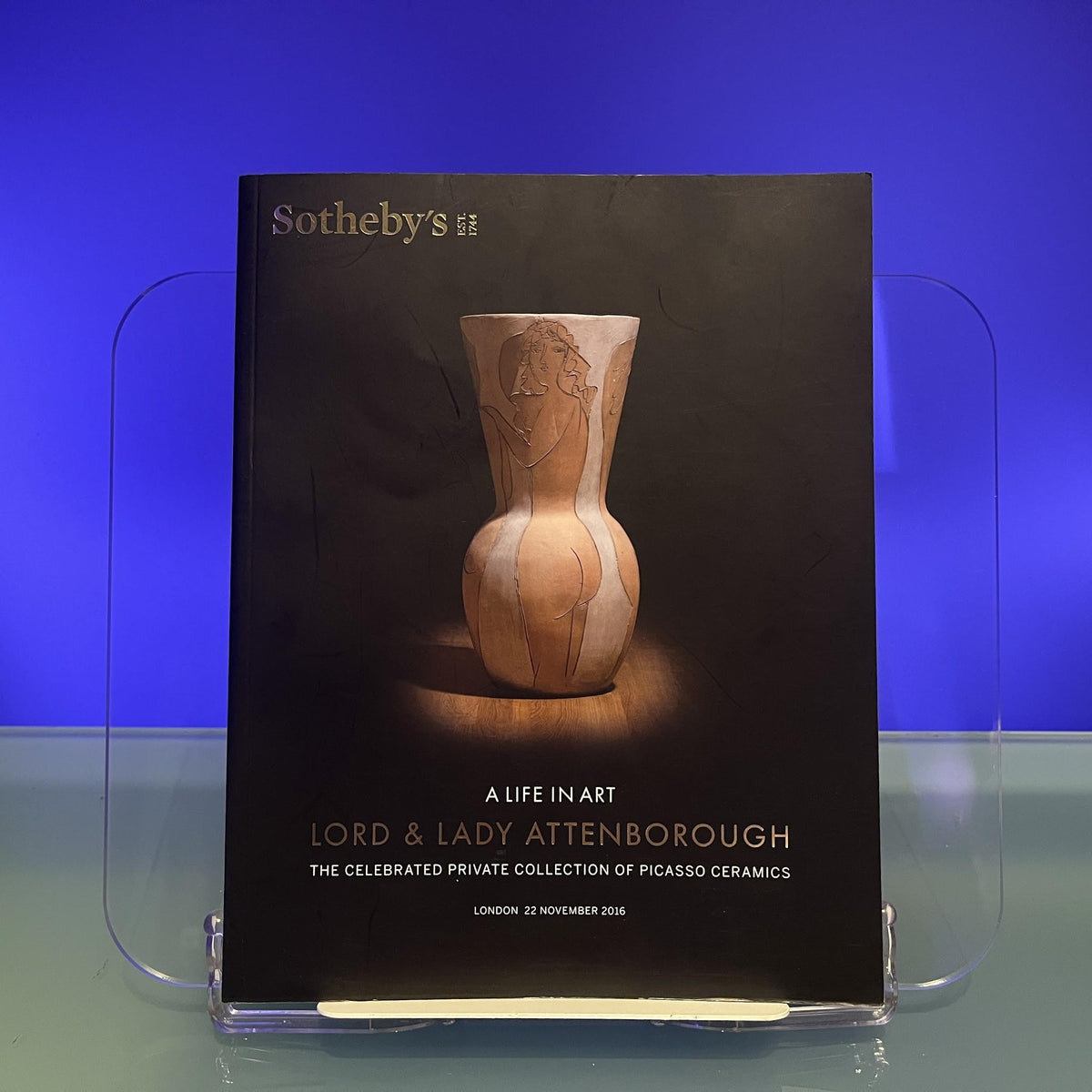 A Life in Art : Lord & Lady Attenborough : The Celebrated Private Collection of Picasso Ceramics [Auction Catalogue: Sotheby's, London, 2016]